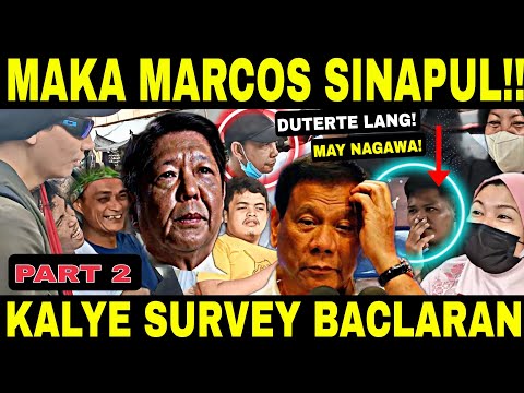 KALYE SURVEY BACLARAN AREA SINO NASA PUSO NILA? GANITO REAKSYON KAY PBBM AT TATAY DIGONG PART2