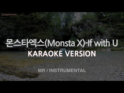 [짱가라오케/노래방] 몬스타엑스(Monsta X)-If with U (MR/Instrumental) [ZZang KARAOKE]