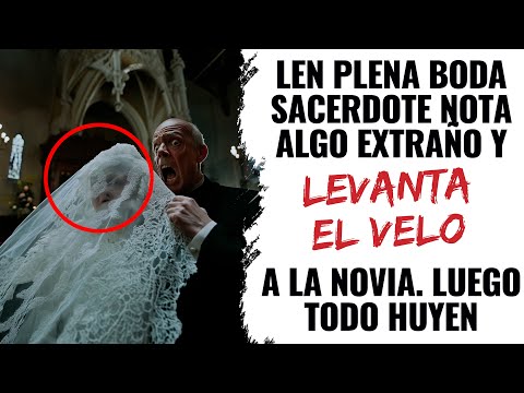 En Plena Boda Sacerdote Nota Algo Extraño Y Levanta El Velo A La Novia  Luego Todo HUYEN ATERRADOS