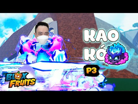 Hành Trình Kao Kó Gas P3 |Blox Fruits