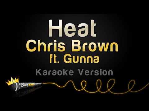 Chris Brown ft. Gunna – Heat (Karaoke Version)