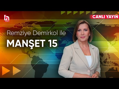 Remziye Demirkol ile Manşet 15 (18 Eylül 2024)