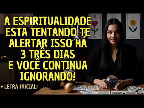 A ESPIRITUALIDADE ESTA TENTANDO TE ALERTAR ISSO HÁ 3 TRÊS DIAS E VOCÊ CONTINUA IGNORANDO! 💓🌟