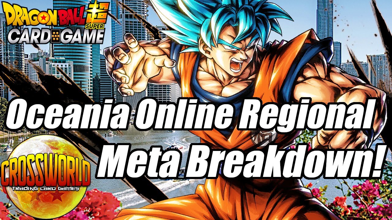 Oceania Online Regional Meta Breakdown! - Dragon Ball Super Card Game