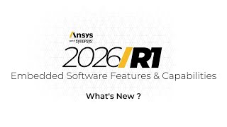 What's New in Ansys SCADE & Scade One | Ansys 2026 R1 | Embedded Software