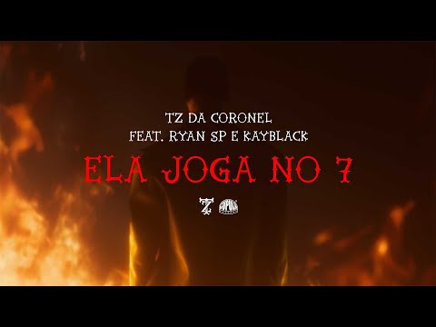 Tz da Coronel - Ela Joga no 7 ft. MC Ryan SP & Kayblack (Prod. Dj Murillo e LT no Beat)
