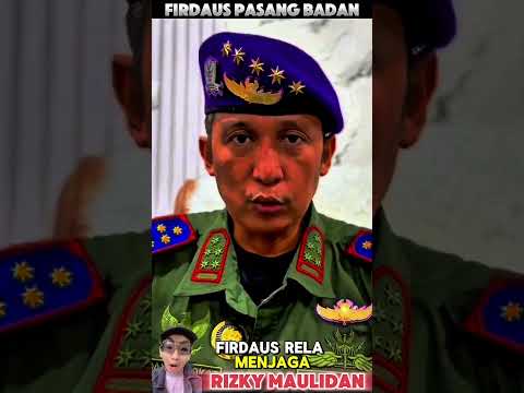 firdaus selalu pasang badan