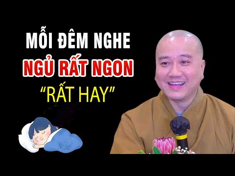 Mỗi Đêm Nghe Tâm An Lạc Ngủ Rất Ngon"Thầy Thích Pháp Hòa
