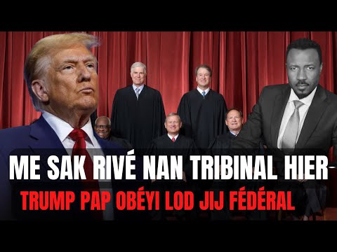 KOU SIPREM DEMOLI AVOKA TRUMP YO - GWO DANJE - TRUMP PAP VLE OBEYI LOD JIJ YO- ABNER GELIN