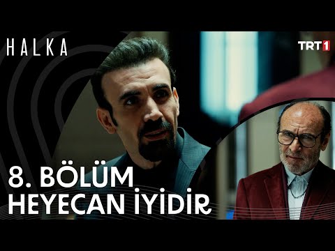 "Heyecan Olmuş Ben Yokken!" - Halka 8. Bölüm