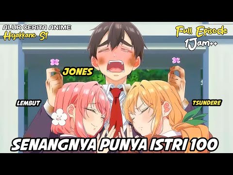 PERJALANAN COWOK NGENES YANG DITOLAK 100X TAPI DAPAT 100 CEWEK - Alur Cerita Anime