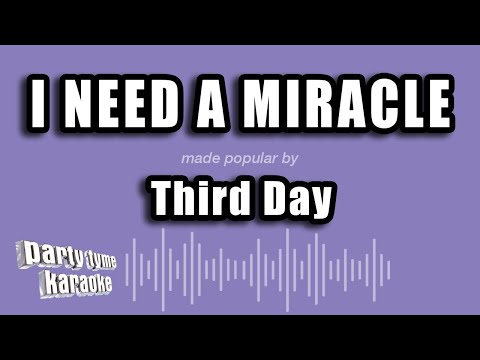 Third Day – I Need A Miracle (Karaoke Version)