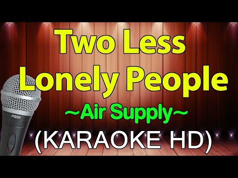 Two Less Lonely People - Air Supply (Karaoke Version)