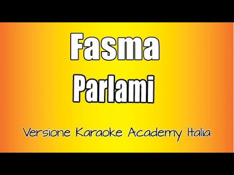 Fasma – Parlami  (Versione Karaoke Academy Italia)