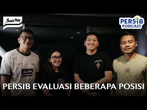 PERSIB Persiapkan Tenaga Baru Untuk Target Juara dan Kembali ke Asia | PERSIB Podcast