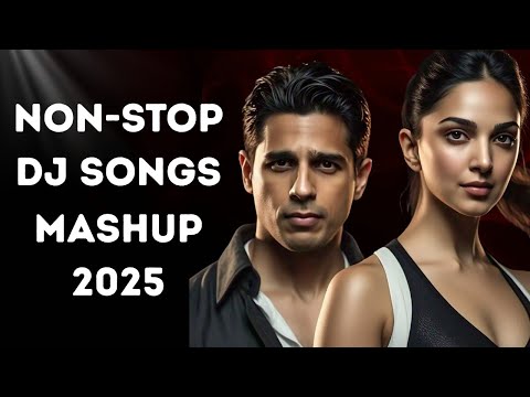 HINDI DJ SONGS NON STOP MASHUP 2025 | BOLLYWOOD DANCE PARTY SONGS DJ REMIXES TRENDING MIX 2025