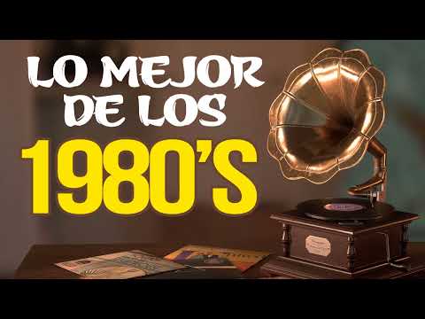 Top canciones de 80's - Éxitos de la música de la vieja escuela - Mejor lista de reproducción