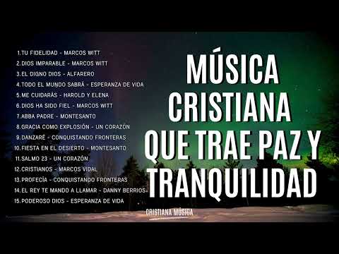 Música CRISTIANA Que Trae PAZ & Tranquilidad / Hermosas Canciones de ADORACIÓN