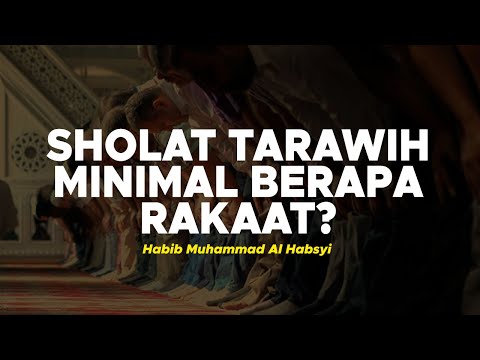 Sholat Tarawih Minimal Berapa Rakaat? - Habib Muhammad Al HAbsyi