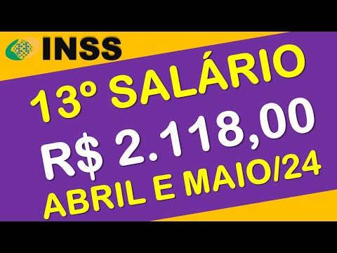 PERGUNTAS E RESPOSTA INSS 2024 PAGAMENTO ABRIL R$ 2.118,00 13º SALÁRIO, AUMENTO, DESCONTOS 2024
