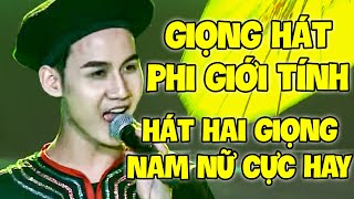 Chàng Trai HÁT SONG CA HAI GIỌNG NAM NỮ CỰC LẠ khiến GK HẾT HỒN vì QUÁ ĐỘC ĐÁO