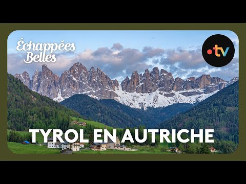 Tyrol, les Alpes autrichiennes - Échappées belles