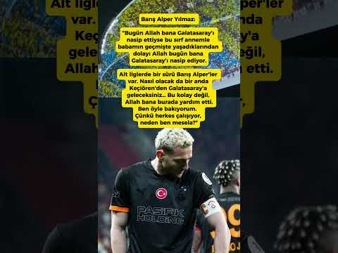 Barış Alper Yılmaz: "Bugün Allah bana Galatasaray'ı nasip ettiyse bu sırf annemle babamın