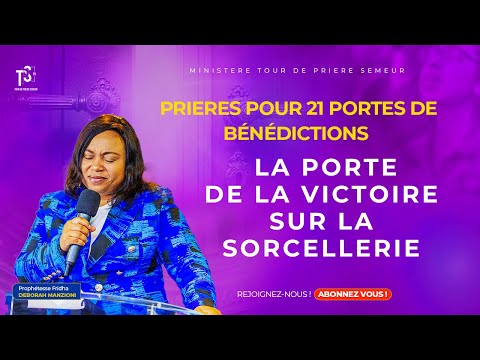 21 PORTES DE BENEDICTIONS  LA PORTE DE LA VICTOIRE SUR LA SORCELLERIE BY PROPHETESSE FRIDHA MANZIONI