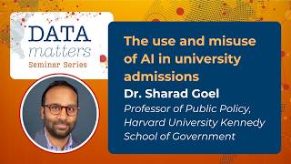 Data Matters Seminar 4/7/26: The use and misuse of AI in university admissions (Sharad Goel)