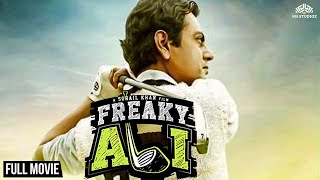 Freaky Ali - Nawazuddin Siddiqui's Sports Movie | Amy Jackson, Arbaaz Khan | Full Hindi Movie