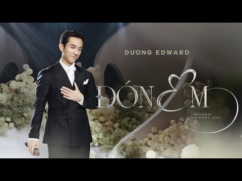 ĐÓN EM - DƯƠNG EDWARD | THE WEDDING THEME SONG