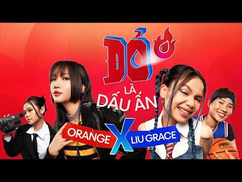 Đỏ Là Dấu Ấn - Orange x Liu Grace x Masew | OFFICIAL MV