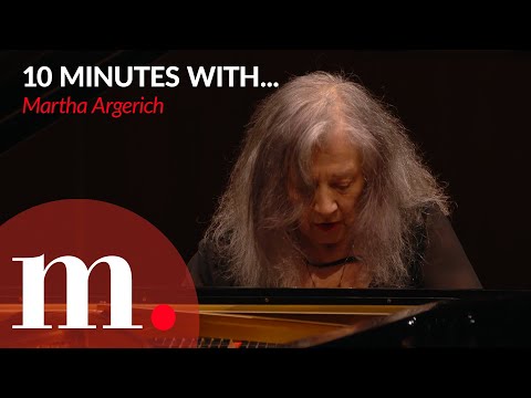 10 MINUTES WITH... MARTHA ARGERICH