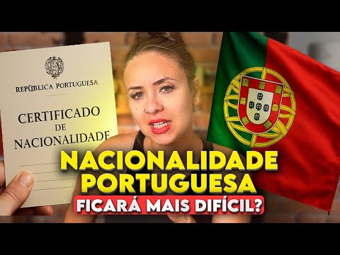 NACIONALIDADE PORTUGUESA VAI FICAR MAIS DIFÍCIL? Entenda a Nova Lei
