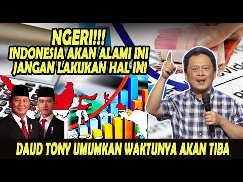 NGERI!!!  DAUD TONY UMUMKAN WAKTUNYA AKAN TIBA - INDONESIA AKAN ALAMI INI - JANGAN LAKUKAN HAL INI