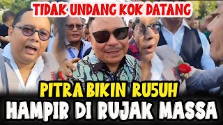 Tidak Di Undang Kok Dtang Di Larang Mendekati Lokasi Pitra Protes Tidak Terima Hampir Di Rujak Massa