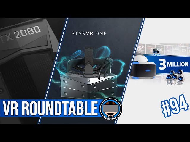 Star VR One| Nvidia | Titantic VR | Vroom Kaboom | Episode 94 of VR Roundtable