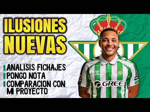 Pongo nota a los fichajes del BETIS y lo comparo con mi proyecto