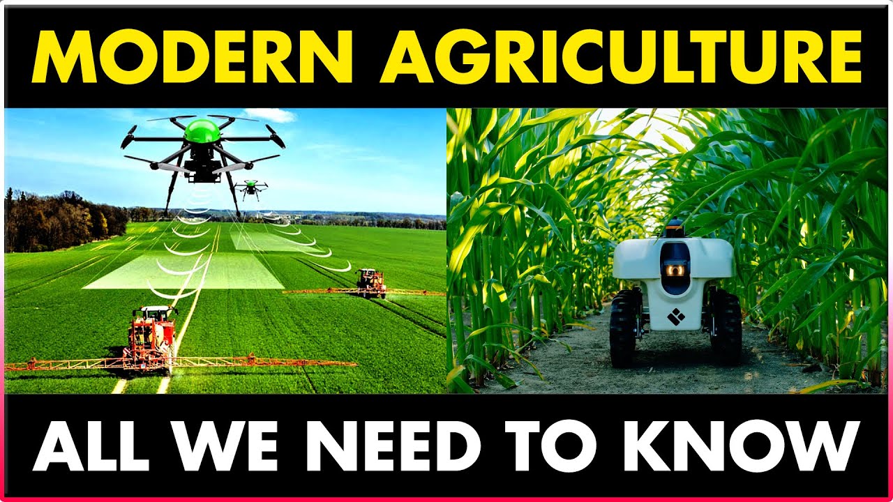 Modern Agriculture Technologies | All we need to know about innovation in food and Agriculture