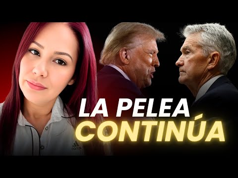 NIÑOS PELEANDO!!! Trump y Powell aún no logran ponerse de acuerdo