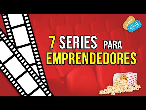 7 SERIES QUE TODO EMPRENDEDOR DEBE VER PARA TENER EXITO