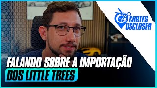 DICAS SOBRE COMO IMPORTAR LITTLE TREES