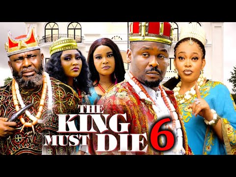 THE KING MUST DIE SEASON 6 - (New Movie) Zubby Micheal - 2024 Latest Nollywood Movie