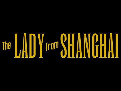 The Lady from Shanghai (1947) - Trailer