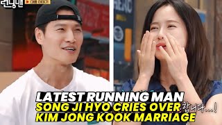 The latest Running Man episode: Song Ji Hyo cries as Kim Jong Kook announces his marriage
