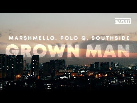 Marshmello, Polo G, Southside - Grown Man (Lyrics)