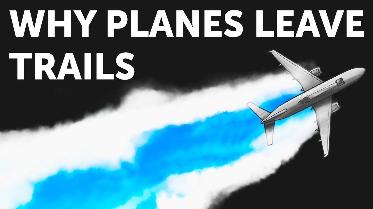 Why Planes Leave Trails in the Sky