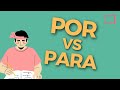 Mastering Por vs Para in Spanish Grammar