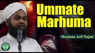 Ummate Marhuma - Maulana Arif Najmi