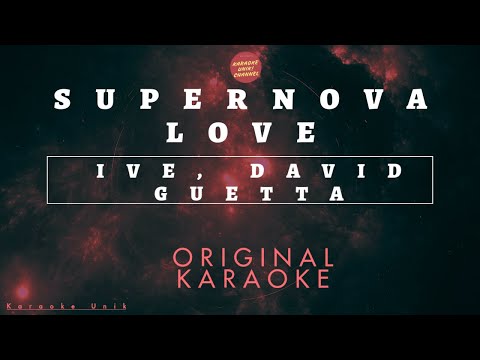 Ive, David Guetta - Supernova Love | Karaoke Version with Lyrics